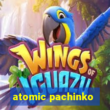 atomic pachinko